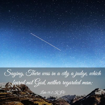 Picture 03 - Luke 18:2 KJV - Saying, There was in a city a judge, which feared - Bible Verse Picture