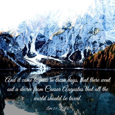 Picture 03 - Luke 2:1 KJV - And it came to pass in those days, that there - Bible Verse Picture