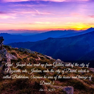 Picture 03 - Luke 2:4 KJV - And Joseph also went up from Galilee, out of the - Bible Verse Picture