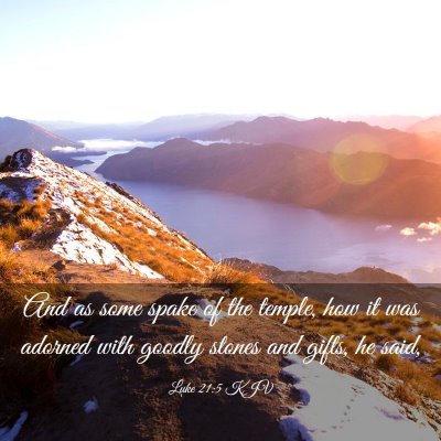 Picture 03 - Luke 21:5 KJV - And as some spake of the temple, how it was - Bible Verse Picture
