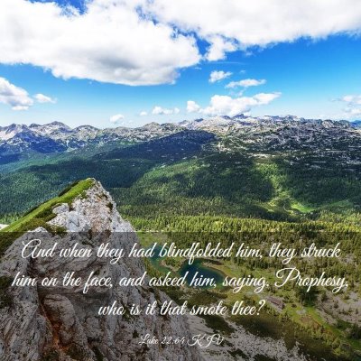 Picture 03 - Luke 22:64 KJV - And when they had blindfolded him, they struck - Bible Verse Picture