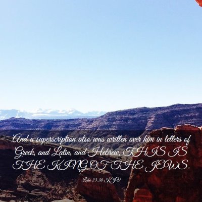 Picture 03 - Luke 23:38 KJV - And a superscription also was written over him in - Bible Verse Picture