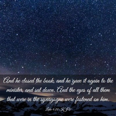 Picture 03 - Luke 4:20 KJV - And he closed the book, and he gave it again to - Bible Verse Picture