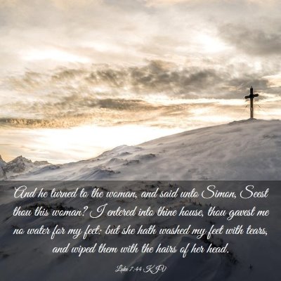 Picture 03 - Luke 7:44 KJV - And he turned to the woman, and said unto Simon, - Bible Verse Picture
