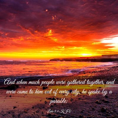 Picture 03 - Luke 8:4 KJV - And when much people were gathered together, and - Bible Verse Picture
