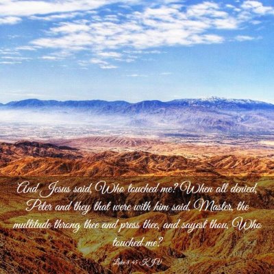 Picture 03 - Luke 8:45 KJV - And Jesus said, Who touched me? When all denied, - Bible Verse Picture