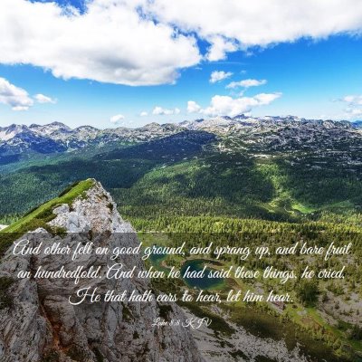 Picture 03 - Luke 8:8 KJV - And other fell on good ground, and sprang up, and - Bible Verse Picture