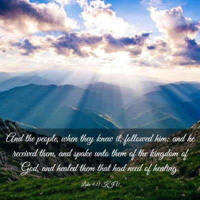 Picture 03 - Luke 9:11 KJV - And the people, when they knew it, followed him: - Bible Verse Picture