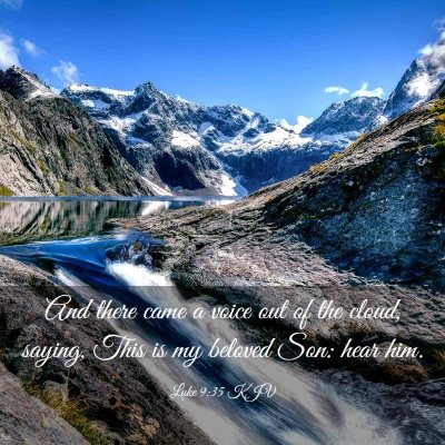 Picture 03 - Luke 9:35 KJV - And there came a voice out of the cloud, saying, - Bible Verse Picture