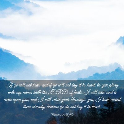 Picture 03 - Malachi 2:2 KJV - If ye will not hear, and if ye will not lay it to - Bible Verse Picture