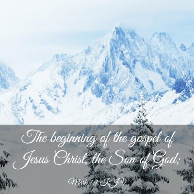 Picture 03 - Mark 1:1 KJV - The beginning of the gospel of Jesus Christ, the - Bible Verse Picture