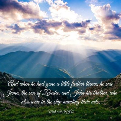 Picture 03 - Mark 1:19 KJV - And when he had gone a little farther thence, he - Bible Verse Picture