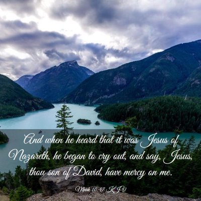 Picture 03 - Mark 10:47 KJV - And when he heard that it was Jesus of Nazareth, - Bible Verse Picture