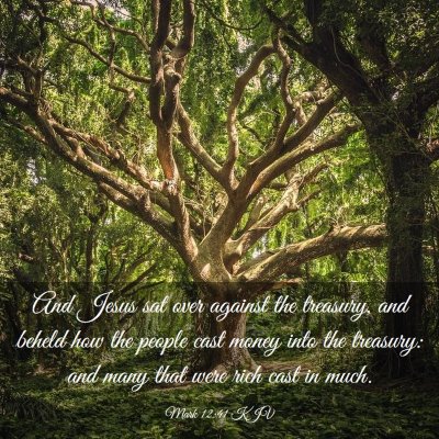 Picture 03 - Mark 12:41 KJV - And Jesus sat over against the treasury, and - Bible Verse Picture