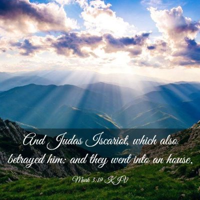 Picture 03 - Mark 3:19 KJV - And Judas Iscariot, which also betrayed him: and - Bible Verse Picture