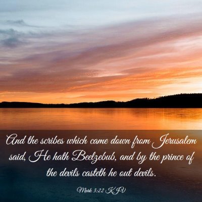 Picture 03 - Mark 3:22 KJV - And the scribes which came down from Jerusalem - Bible Verse Picture