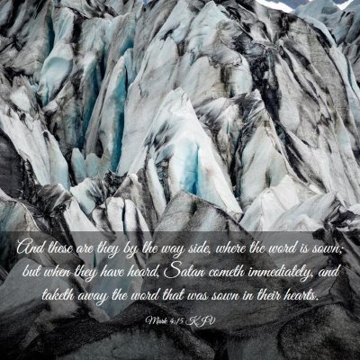 Picture 03 - Mark 4:15 KJV - And these are they by the way side, where the - Bible Verse Picture