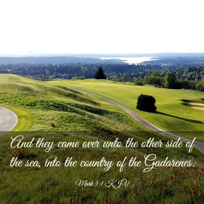 Picture 03 - Mark 5:1 KJV - And they came over unto the other side of the - Bible Verse Picture