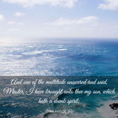 Picture 03 - Mark 9:17 KJV - And one of the multitude answered and said, - Bible Verse Picture
