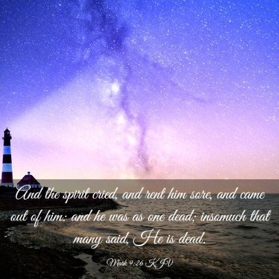 Picture 03 - Mark 9:26 KJV - And the spirit cried, and rent him sore, and came - Bible Verse Picture