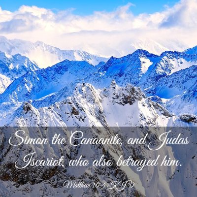 Picture 03 - Matthew 10:4 KJV - Simon the Canaanite, and Judas Iscariot, who also - Bible Verse Picture