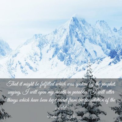 Picture 03 - Matthew 13:35 KJV - That it might be fulfilled which was spoken by - Bible Verse Picture