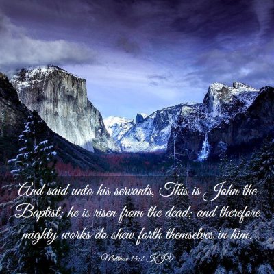 Picture 03 - Matthew 14:2 KJV - And said unto his servants, This is John the - Bible Verse Picture