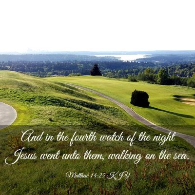 Picture 03 - Matthew 14:25 KJV - And in the fourth watch of the night Jesus went - Bible Verse Picture
