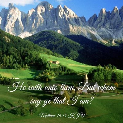 Picture 03 - Matthew 16:15 KJV - He saith unto them, But whom say ye that I - Bible Verse Picture