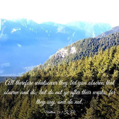 Picture 03 - Matthew 23:3 KJV - All therefore whatsoever they bid you observe, - Bible Verse Picture