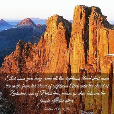Picture 03 - Matthew 23:35 KJV - That upon you may come all the righteous blood - Bible Verse Picture