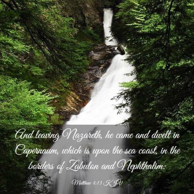 Picture 03 - Matthew 4:13 KJV - And leaving Nazareth, he came and dwelt in - Bible Verse Picture