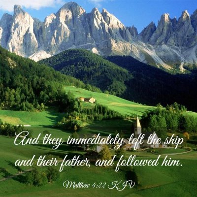 Picture 03 - Matthew 4:22 KJV - And they immediately left the ship and their - Bible Verse Picture