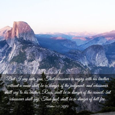 Picture 03 - Matthew 5:22 KJV - But I say unto you, That whosoever is angry with - Bible Verse Picture