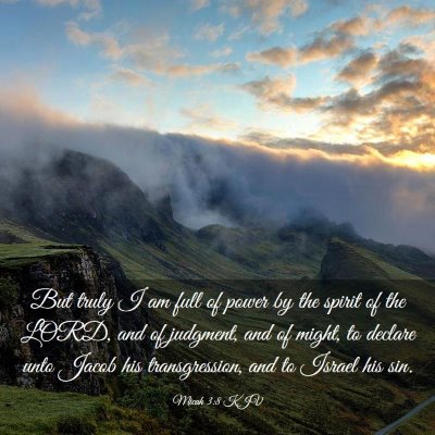 Picture 03 - Micah 3:8 KJV - But truly I am full of power by the spirit of the - Bible Verse Picture
