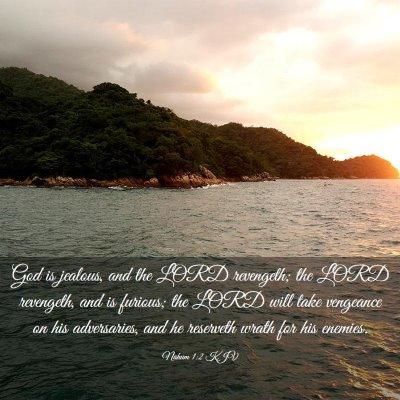 Picture 03 - Nahum 1:2 KJV - God is jealous, and the LORD revengeth; the LORD - Bible Verse Picture