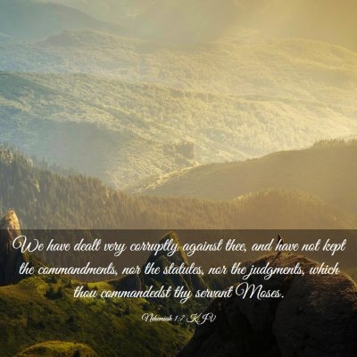 Picture 03 - Nehemiah 1:7 KJV - We have dealt very corruptly against thee, and - Bible Verse Picture