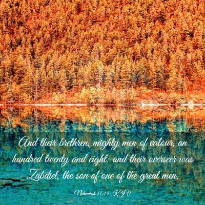 Picture 03 - Nehemiah 11:14 KJV - And their brethren, mighty men of valour, an - Bible Verse Picture