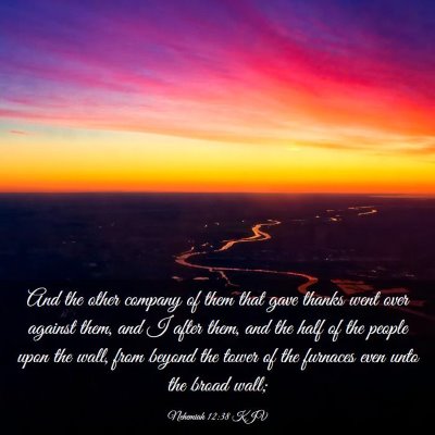 Picture 03 - Nehemiah 12:38 KJV - And the other company of them that gave thanks - Bible Verse Picture