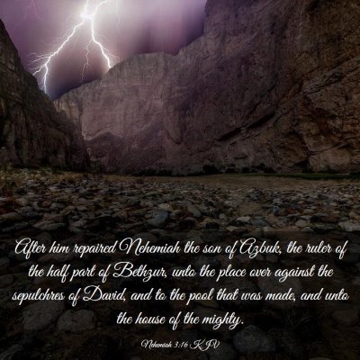 Picture 03 - Nehemiah 3:16 KJV - After him repaired Nehemiah the son of Azbuk, the - Bible Verse Picture
