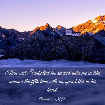 Picture 03 - Nehemiah 6:5 KJV - Then sent Sanballat his servant unto me in like - Bible Verse Picture