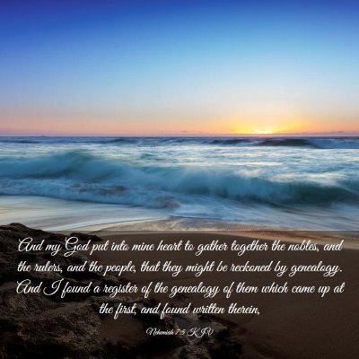 Picture 03 - Nehemiah 7:5 KJV - And my God put into mine heart to gather together - Bible Verse Picture
