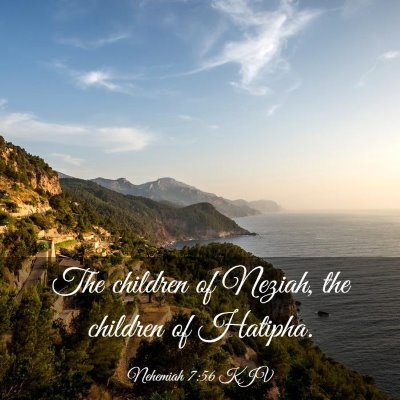 Picture 03 - Nehemiah 7:56 KJV - The children of Neziah, the children of - Bible Verse Picture