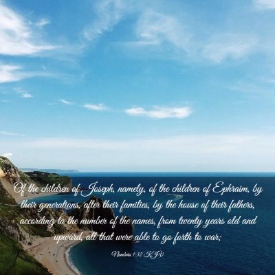 Picture 03 - Numbers 1:32 KJV - Of the children of Joseph, namely, of the - Bible Verse Picture