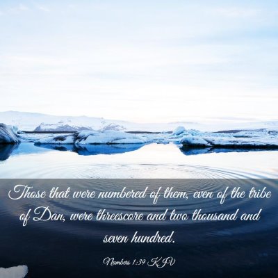Picture 03 - Numbers 1:39 KJV - Those that were numbered of them, even of the - Bible Verse Picture