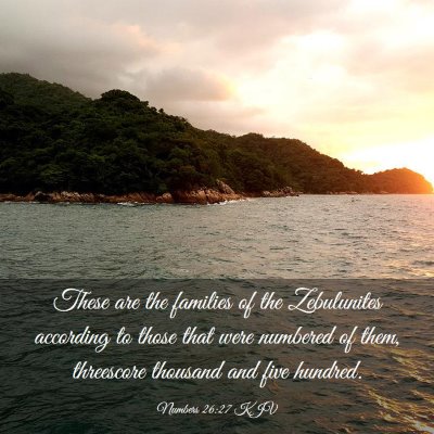 Picture 03 - Numbers 26:27 KJV - These are the families of the Zebulunites - Bible Verse Picture