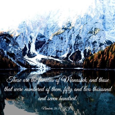 Picture 03 - Numbers 26:34 KJV - These are the families of Manasseh, and those - Bible Verse Picture