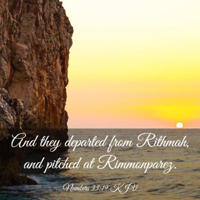 Picture 03 - Numbers 33:19 KJV - And they departed from Rithmah, and pitched at - Bible Verse Picture