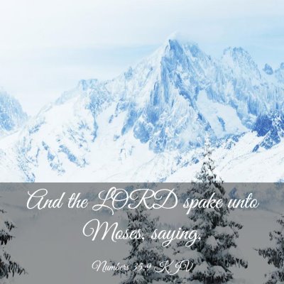 Picture 03 - Numbers 35:9 KJV - And the LORD spake unto Moses, - Bible Verse Picture