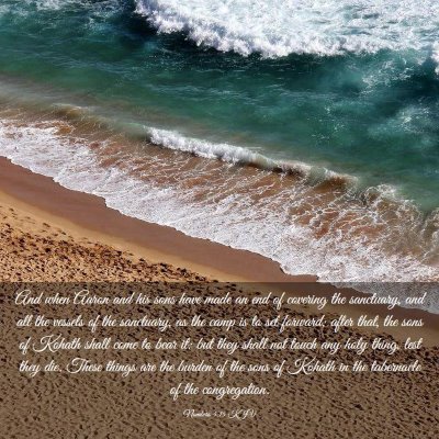 Picture 03 - Numbers 4:15 KJV - And when Aaron and his sons have made an end of - Bible Verse Picture